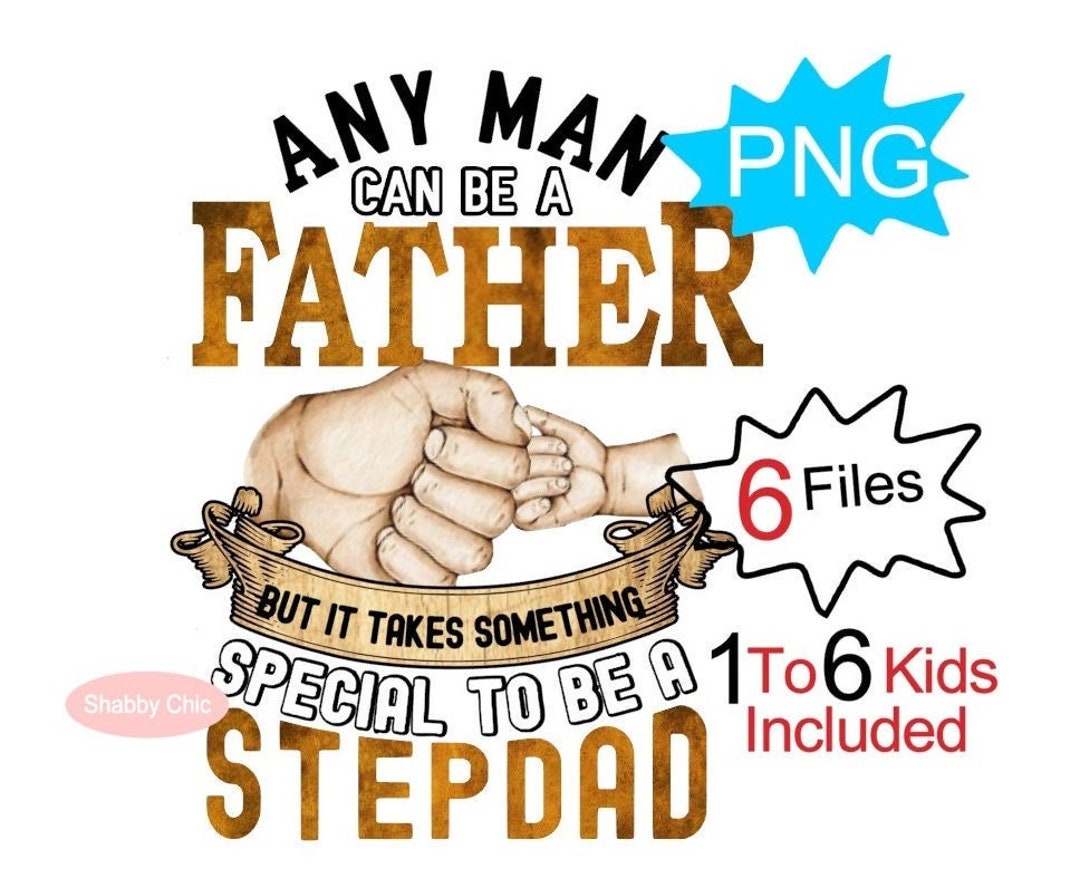 Stepdad Png, 1-6 Kids, Stepdad Bundle Png, Step Dad Sublimation ...