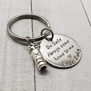 Be Safe Keychain w/ Fire extinguisher, Always Come Home to Me Keychain, Handstamp, Come Home Safe Firefighter Gift, Be Safe Gift