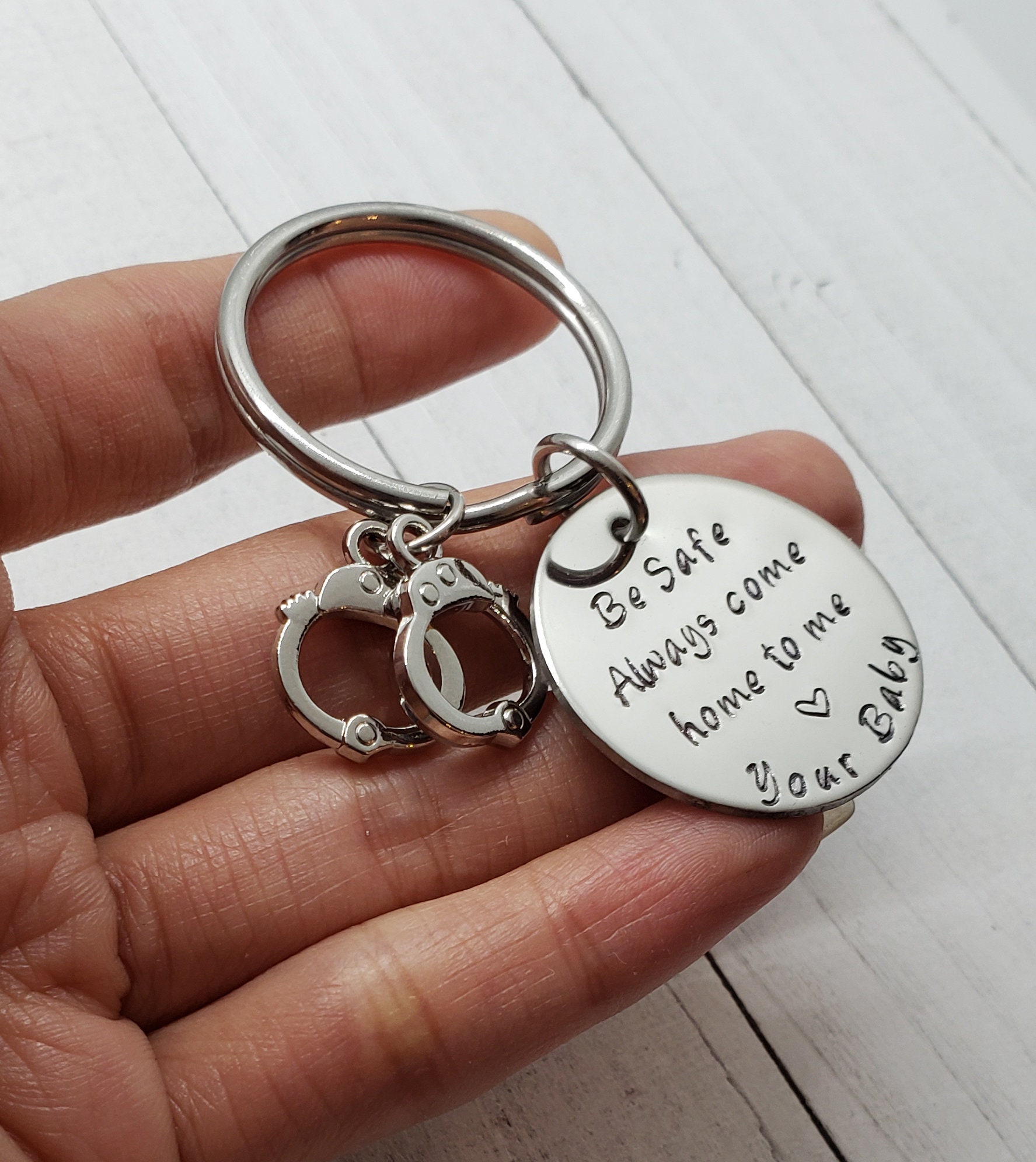 Be Safe Keychain, Always Come Home to Me Keychain, Handstamp, Police  Officer Gift, Military Law Enforcement, Firefighter Hero Be Safe Gift