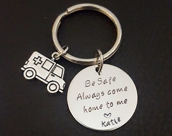 Paramedic Be Safe Key Chain with Ambulance, Always Come Home to Me, Be Safe Gift