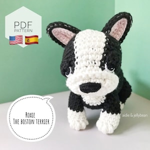 Peut inclure: Patron de crochet pour un chien Boston Terrier nommé Roxie. Le patron est disponible en anglais et en espagnol. Le patron comprend des instructions pour crocheter un chien Boston Terrier noir et blanc.