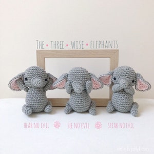 Three wise ELEPHANTS crochet amigurumi - see no evil, speak no evil, hear no evil - crochet toy, elephant baby gift, gift for kids