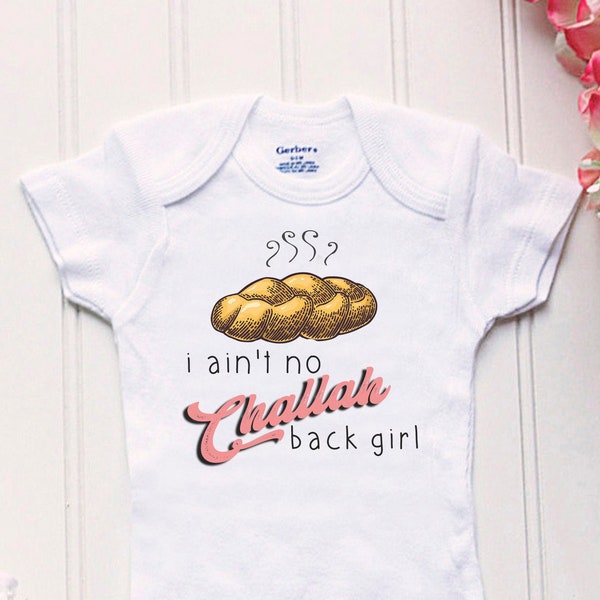 Aint' No Challah Back Girl Onesie® - baby's first Hanukkah, Dreidel Onesie®, Jewish Baby Gift, Jewish Onesie® gift, funny Jewish Onesie®