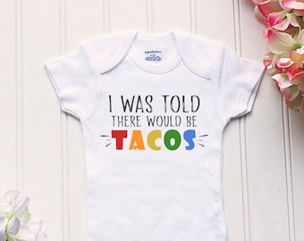 I was told there would be Tacos Onesie® - taco tuesday Onesie®, Mexican baby gift, Taco bout cute, funny taco Onsie®, i love tacos Onesie®