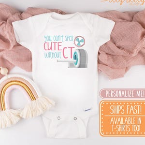 Can&#39;t Spell Cute without CT Onesie® - CT Tech Onesie®, radiographer baby gift, RDMS baby shirt, sono tech baby, radiology baby gift, ct gift