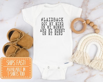 Laidback Mommy On My Mind Onesie® - Funny Baby Shower Gift