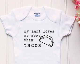 Taco Onesie® - My Aunt Loves Tacos Onesie®, New aunt Onesie®, taco tuesday Onesie®, take home outfit, new baby outfit, funny baby Onsie®