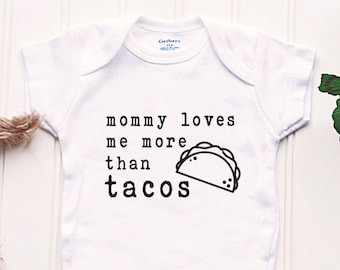 Taco Onesie® - Mommy Loves Me More Than Onesie®, New mom Onesie®, taco tuesday Onesie®, take home outfit, new baby outfit, funny baby Onsie®