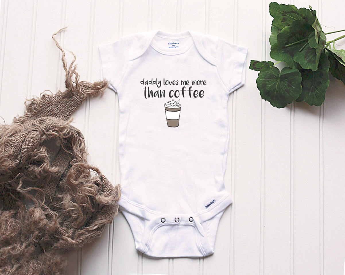 Coffee Onesie® Daddy Loves Me More Than Onesie® New Dad - Etsy