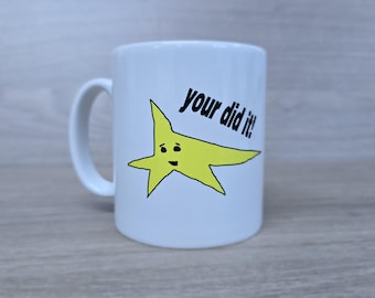 Funny "Your Did It!" Star Mug - Grammar Joke Encouragement Gift