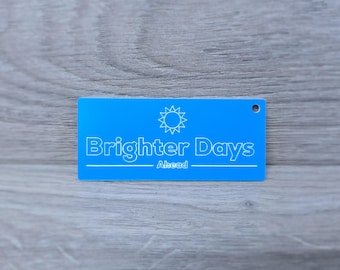Brighter Days Ahead Keyring | Inspirational Quote Keychain | Positive Affirmation Gift | Motivational Bag Charm | Uplifting Stocking Filler