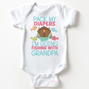 Fishing Baby Onesie ® | Baby GIRL | Grandpa and Baby Fishing | Pack My Diapers Baby Bodysuit | Baby Shower Gift for Grandpa | Newborn Coming