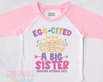 Easter Big Sister Announcement Shirt: Egg-Cited Reveal