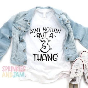 3rd Birthday Boy Shirt: Nothin' But a Three Thang© image 1