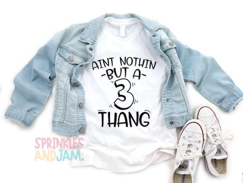 3rd Birthday Boy Shirt: Nothin' But a Three Thang© image 1