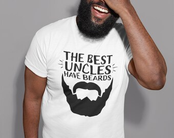 The Best Uncles Have Beards - Uncle pregnancy announcement - Uncle Shirt  - Bearded Uncle - Bearded Daddy - Mens Womens Youth Kids