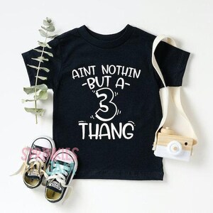 3rd Birthday Boy Shirt: Nothin' But a Three Thang© image 8