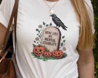 Sarcastic Halloween Tombstone Tee: Funny Goth Humor Mental Stability Shirt