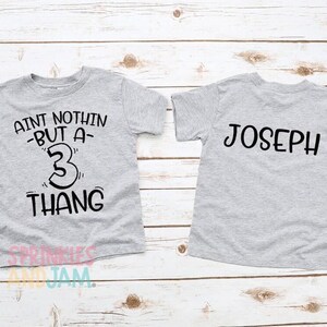 3rd Birthday Boy Shirt: Nothin' But a Three Thang© image 4