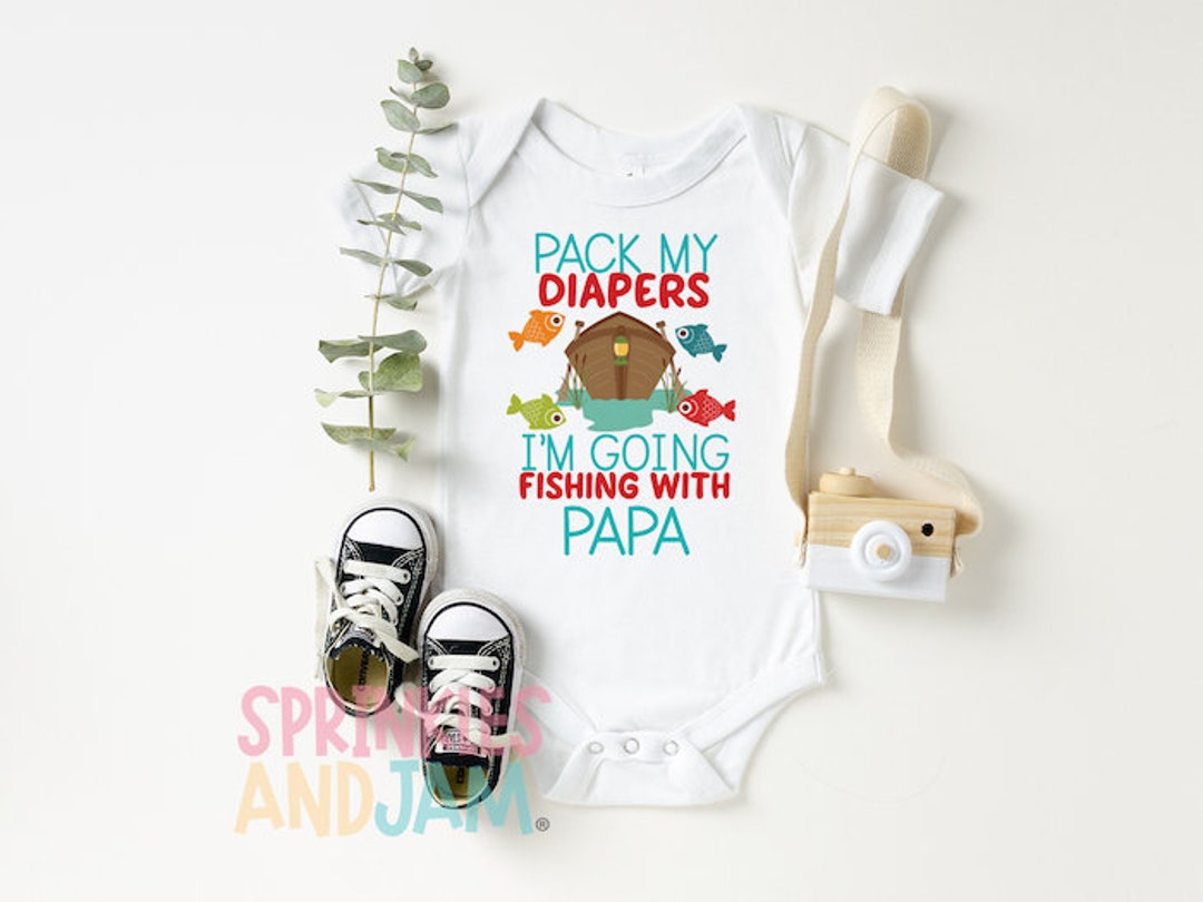 Pack My Diapers Im Going Fishing With Daddy Baby Onesie Grandpa Grandma  Papa Uncle Customize the Name SHORTSLV 
