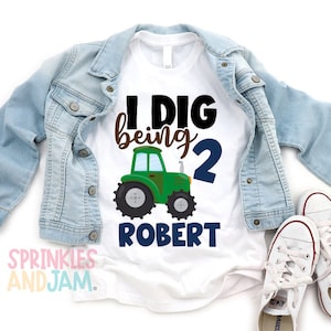 I Dig Being 2 Shirt - Tractor - Farm Birthday Shirt 2 - Farm birthday Boy - 2 Year Old - I'm TWO - Any Age - Construction - SHORTSLV