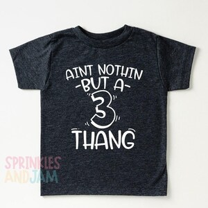 3rd Birthday Boy Shirt: Nothin' But a Three Thang© image 7