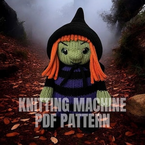 May include: A crocheted witch doll featuring a green face, bright orange hair, and a black pointed hat. The doll wears a purple and black striped dress with green sleeves. The text KNITTING MACHINE PDF PATTERN is overlaid on the image.
