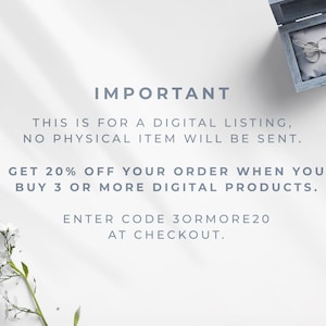 May include: A white background with text that reads "IMPORTANT THIS IS FOR A DIGITAL LISTING, NO PHYSICAL ITEM WILL BE SENT. GET 20% OFF YOUR ORDER WHEN YOU BUY 3 OR MORE DIGITAL PRODUCTS. ENTER CODE 3ORMORE20 AT CHECKOUT."