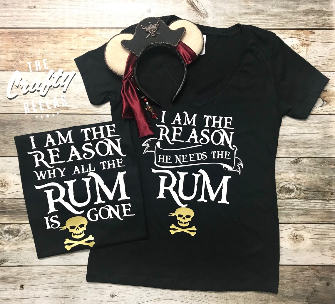 I Am the Reason Why All the Rum is Gone Shirt Jack Sparrow Etsy