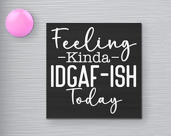 IDGAF Sarcastic Fridge Magnet: Funny Office Decor, USA Made