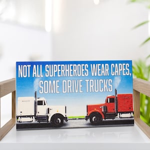 Truck Driver Gift, Gifts for Trucker, Not All Superheroes Wear Capes, Trucker Signs, Truck Driver Decor, Trucker Home Accents
