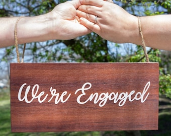 We're Engaged Wooden Sign: Rustic Photo Prop