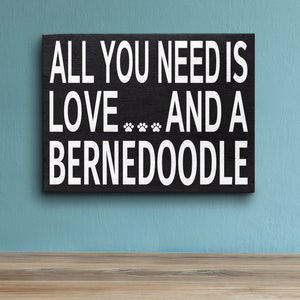 Bernedoodle Gift for Bernedoodle Moms, Bernedoodle Decor, Love and a Bernedoodle Wooden Sign