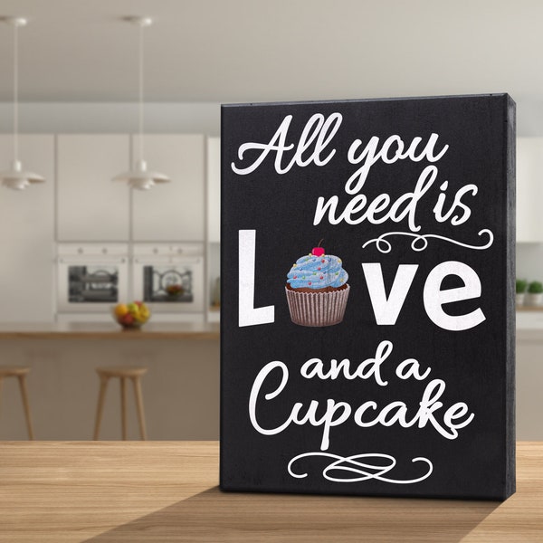 Cupcake Gift, All You Need Is Love and a Cupcake Wooden Sign, Cupcake Lover, Cupcake Decor, Bakery Sign, Dessert Shop, Wedding Table Sign