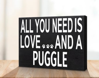 Puggle Gift for Puggle Dog Mom, Puggle Decor, Puggle Shelf Sign and Wall Hanging, Love and a Puggle Wooden Sign