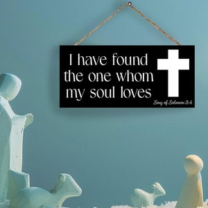 I Have Found the One Whom My Soul Loves Song of Solomon, Marriage, Wedding Gift, Wedding Decor, Christian Wall Art Bible Verse Decor