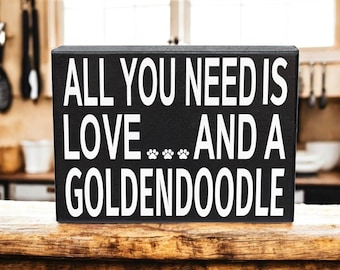 Goldendoodle Mom Gift - All You Need is Love and a Goldendoodle Wooden Sign - Dog Lover Christmas Present, Shelf Decor or Wall Art