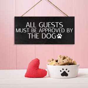 All Guests Must Be Approved By The Dog Wood Sign, Dog Sign for Dog Lovers, Dog Mom Gift, Gift for Dog Owners, Dog Sign