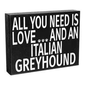 Italian GreyHound Gift for Italian GreyHound Moms, Italian GreyHound Decor, Italian GreyHound Sign, Love and an Italian GreyHound