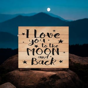 Romantic I Love You to the Moon and Back Wooden Sign – Anniversary Gift, Farmhouse Wall Art for Girlfriend or Wife, Rustic Home Decor