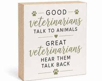 Veterinarian Office Plaque, Good Veterinarians Talk to Animals, Funny Wooden Desk or Wall Decor, Made in USA