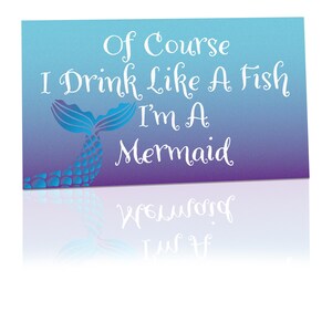 Funny Mermaid Gifts, Mermaid Lover Gifts, Mermaid Decor, Mermaid Sign, Of Course I Drink Like A Fish I&#39;m A Mermaid, Mermaid Themed Room