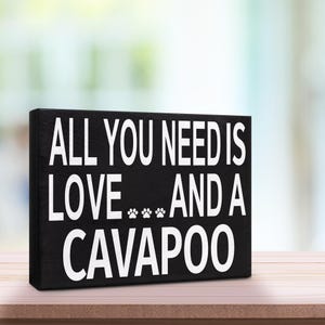 Cavapoo Gifts, All You Need is Love and a Cavapoo Wooden Sign, Cavapoo Mom, Dog Mom Gift, Gift for Cavapoo Owner