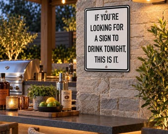 Funny Bar Sign, 9 x 12 inch aluminum wall décor, Drink tonight quote for man cave