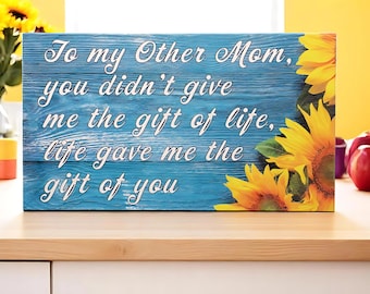 Bonus Mom Gift for Mother’s Day - To My Other Mom Wooden Sign - Stepmom, Foster Mom, Second Mother Keepsake - Rustic Decor