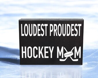 Hockey Mom Wooden Sign: Rustic Sports Decor, Loudest Proudest Mom