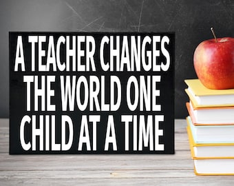 Inspirational Teacher Wood Sign: Classroom Decor, Teacher Appreciation Gift