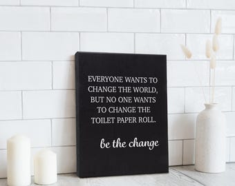 Panneau Décoratif Humoristique Pour Salle De Bain 'Change The World' - Modern & Fun