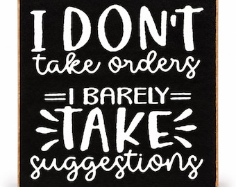Funny Wooden Fridge Magnet, No Orders Quote for Kitchen, Black and White Design