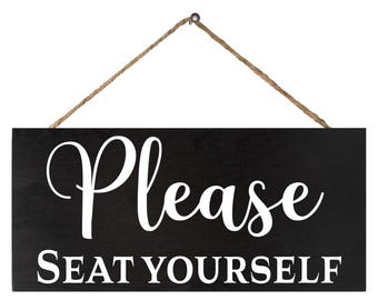 Funny Bathroom Sign: Please Seat Yourself - Farmhouse Decor